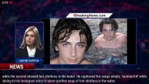 Timothee Chalamet posts shirtless swimming snaps on Instagram as he soaks