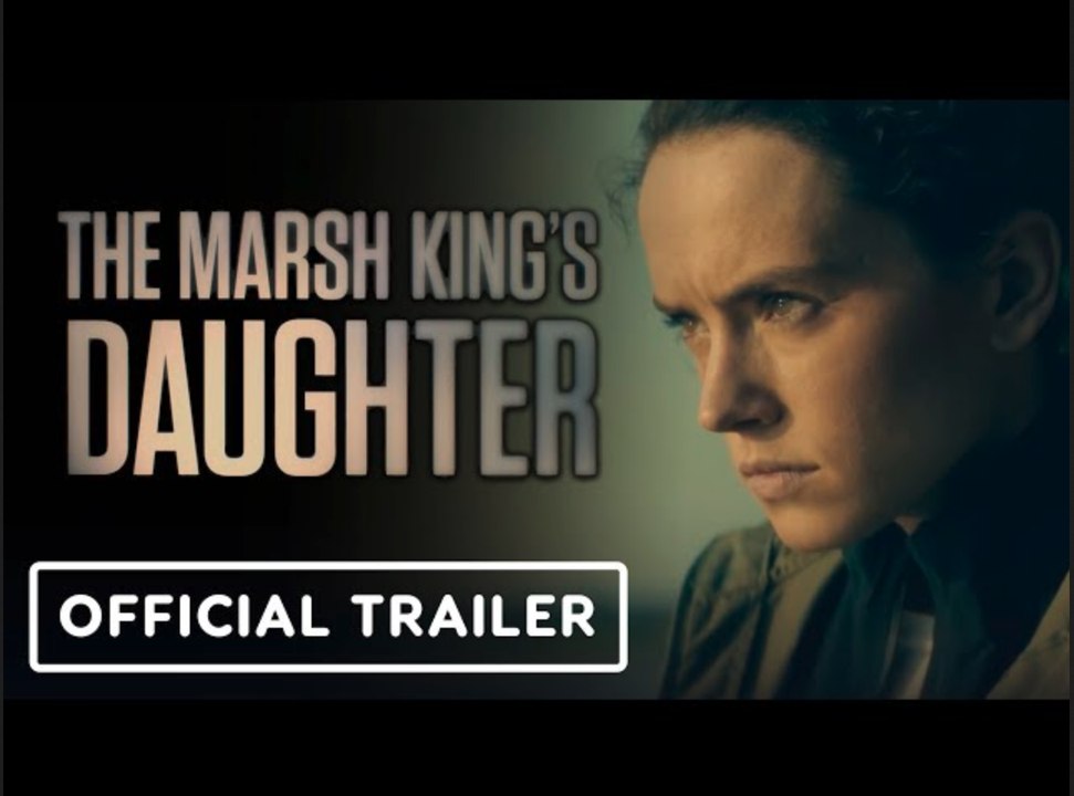 The Marsh King's Daughter | Official Trailer - Daisy Ridley, Ben ...