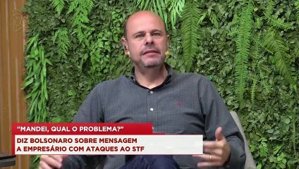 98Talks | “Mandei, qual o problema?”, diz Bolsonaro sobre mensagem a empresário com ataques ao STF