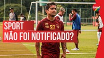 SPORT NÃO FOI NOTIFICADO por EVERTON FELIPE por AÇÃO MILIONÁRIA; SAIBA MAIS DETALHES
