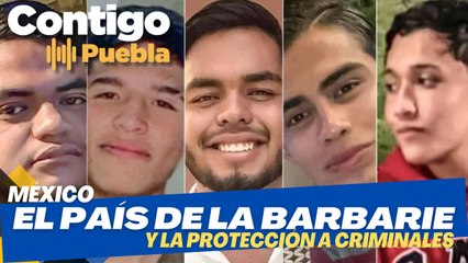 México, el país de la barbarie y la protección a criminales