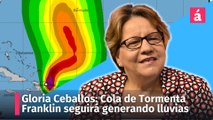 Tormenta Franklin: Su cola seguirá generando lluvias en la República Dominicana, informa Gloria Ceballos