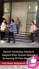 Sachin Tendulkar Family & Saiyami Kher Graces Special Screening Of Film Ghoomer