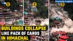Himachal Pradesh: Multiple buildings collapse after landslide in Kullu | Watch | Oneindia News
