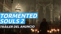 Tormented Souls 2 - Tráiler de su anuncio