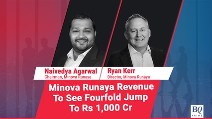 Minova Runaya Revenue To See Fourfold Jump To Rs 1,000 Cr