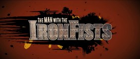 THE MAN WITH THE IRON FISTS (2012) Trailer VO - HD