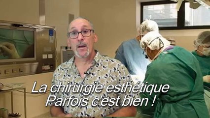 La chirurgie esthétique parfois c'est bien !