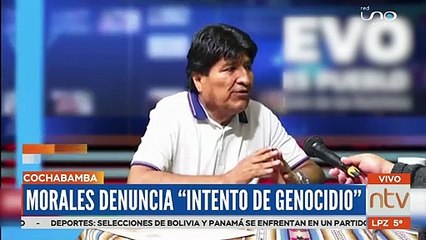 Evo Morales denuncia "Intento de genocidio"