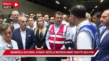 İmamoğlu duyurdu: Ataköy-İkitelli metrosu mart 2024’te açılıyor