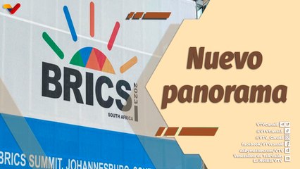 Café en la Mañana | XV Cumbre de los BRICS, pilar de una nueva economía para un mundo multilateral