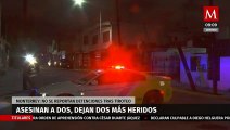 En Monterrey, ataque a balazos deja dos hombres muertos