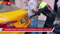 Fatih'te ehliyetsiz ve aranması olan taksi şoförü kovalamaca sonucu yakalandı