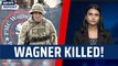 Wagner Killed! | Yevgeny Prigozhin | Vladimir Putin | India Russia | Kremlin Plane Crash | Criticism