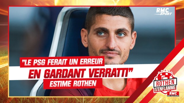 Le PSG ferait une erreur en gardant Verratti estime Rothen
