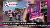 Marchan por el asesinato de Alma Lourdes en Sonora; manifestantes exigen justicia