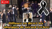  Diffusez en direct les obsèques de Gérard Leclerc. Des choses étranges arrivent, c'est choquant