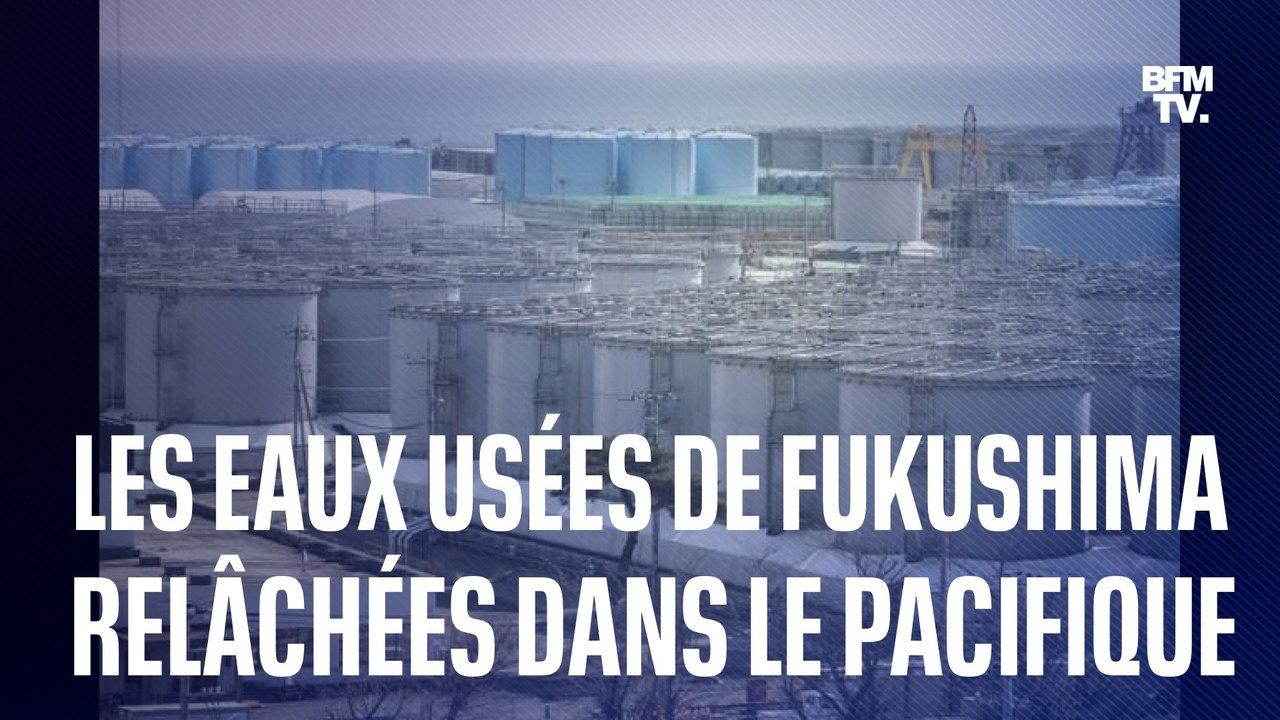Les eaux usées de la centrale de Fukushima au Japon ont été rejetées dans l'océan Pacifique