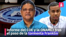 Tras paso de la Tormenta Franklin, boletín #7 del COE y la ONAMET