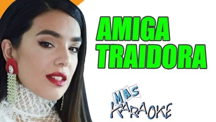 AMIGA TRAIDORA - Angela Leiva (karaoke)