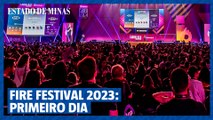FIRE FESTIVAL 2023: resumão do primeiro dia