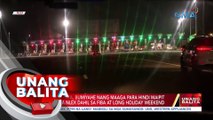 Ilang motorista, bumiyahe nang maaga para hindi maipit sa traffic sa NLEX dahil sa FIBA at long holiday weekend | UB