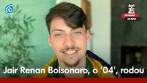 Resenha do MEIA: Jair Renan Bolsonaro, o '04', rodou!