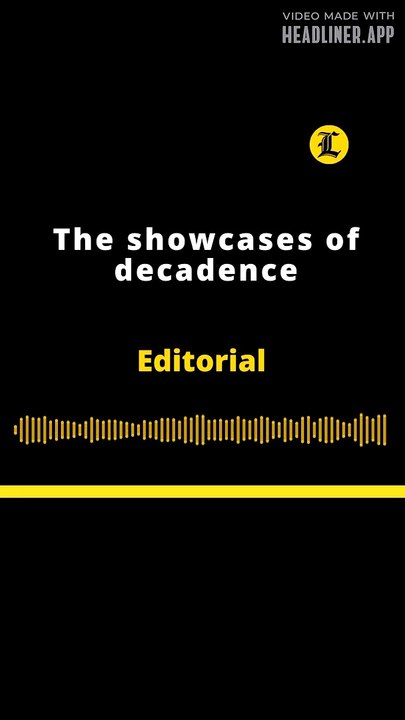 EDITORIAL | THE SHOWCASES OF DECADENCE