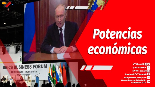 El Mundo en Contexto | Nuevas potencias energéticas y económicas se incorporan a los BRICS