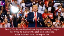 Donald Trump Arrested: Former US President Arrested In Georgia On Election Racketeering, Conspiracy Charges, Says ‘I Did Nothing Wrong’