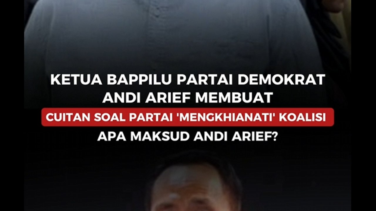 Ketua Bappilu Partai Demokrat Andi Arief membuat cuitan soal partai 'mengkhianati' koalisi. Apa maksud Andi Arief_ 