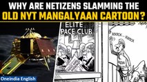 Chandrayaan-3: After moon mission success, netizens slam old NYT Mangalyaan cartoon | Oneindia News