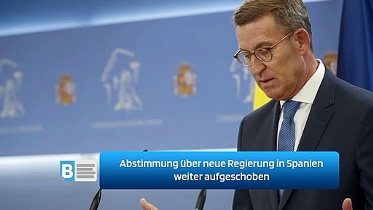 Abstimmung über neue Regierung in Spanien weiter aufgeschoben