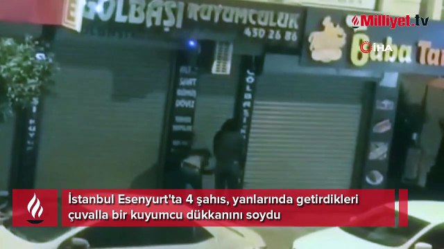 Çuvalla girdikleri kuyumcu dükkanından kilolarca altın çaldılar