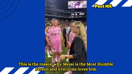 The Reason why Lionel Messi is the Most Humble Footballer Ever