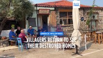 ‘My house was totally burnt’: Greek villagers return home to see damage caused by wildfires
