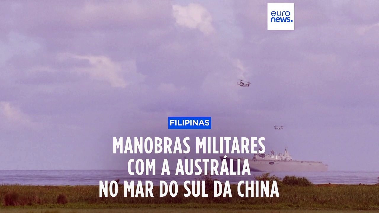 Austrália, Filipinas e EUA em manobras militares nas águas "turbulentas" do Mar do Sul da China