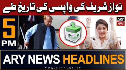 ARY News 5 PM Headlines 25th August 2023 | Nawaz Sharif is Back!