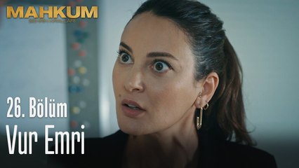 Vur emri - Mahkum 26. Bölüm