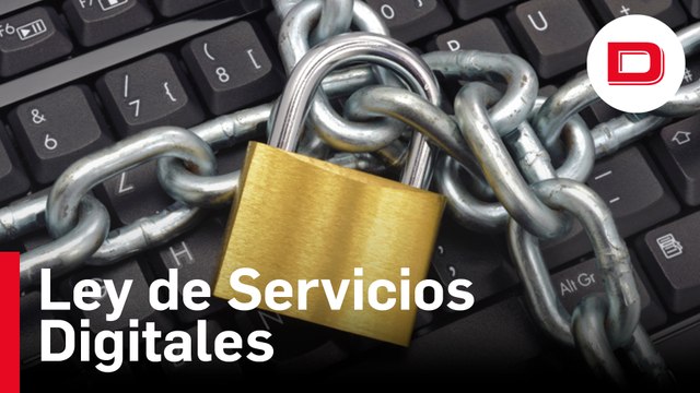 Entra en vigor el control a las grandes plataformas digitales: así funciona el Gran Hermano europeo