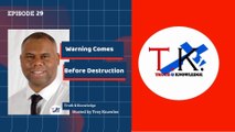 Warning Come Before Destruction | Truth & Knowledge | Trey Knowles
