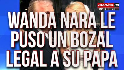Wanda Nara le puso un bozal legal a su papá