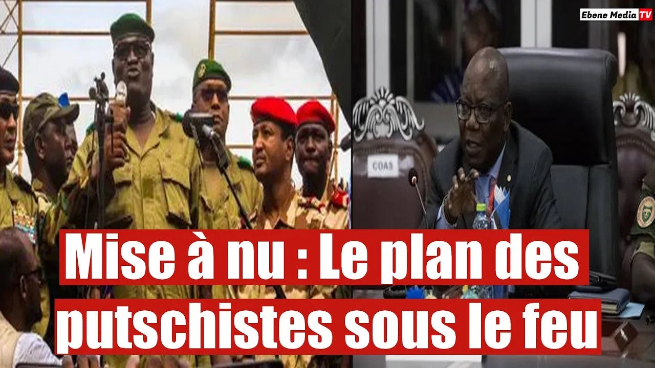Mise à nu : Le plan des putschistes sous le feu