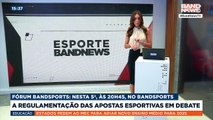 Regulamentação das apostas esportivas em debate |BandNews TV
