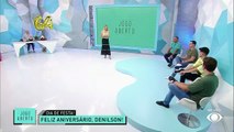 Zoeira Jogo Aberto: Produção toca Belo no aniversário do Denilson