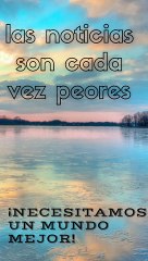 ¿NECESITAMOS UN MUNDO MEJOR?...