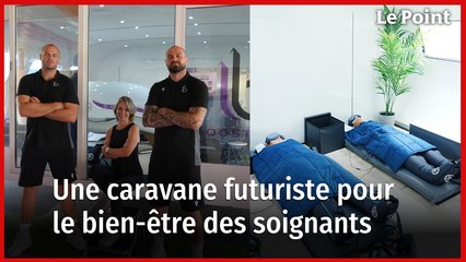 Une caravane futuriste pour le bien-être des soignants