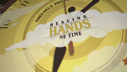 Vince Gill - Healing Hands Of Time (Lyric Video)