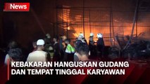 Kebakaran Hanguskan Gudang dan Tempat Tinggal Karyawan di Jakarta Barat