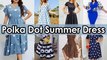 Stylish Polka Dot Summer Dress Design for Women